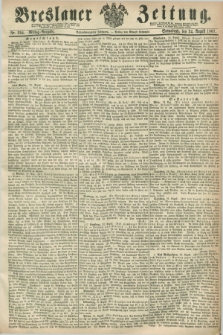 Breslauer Zeitung. Jg.48, Nr. 394 (24 August 1867) - Mittag-Ausgabe