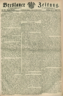 Breslauer Zeitung. Jg.48, Nr. 395 (25 August 1867) - Morgen-Ausgabe + dod.