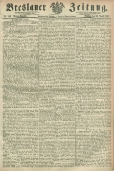 Breslauer Zeitung. Jg.48, Nr. 396 (26 August 1867) - Mittag-Ausgabe