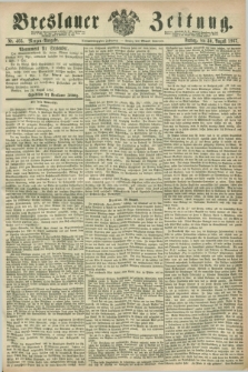 Breslauer Zeitung. Jg.48, Nr. 403 (30 August 1867) - Morgen-Ausgabe + dod.