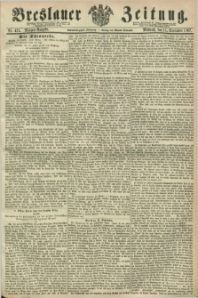 Breslauer Zeitung. Jg.48, Nr. 423 (11 September 1867) - Morgen-Ausgabe + dod.