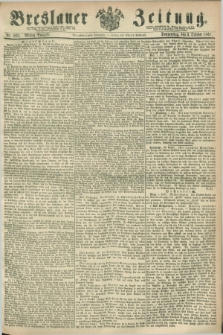 Breslauer Zeitung. Jg.48, Nr. 462 (3 October 1867) - Mittag-Ausgabe