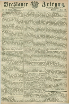 Breslauer Zeitung. Jg.48, Nr. 465 (5 October 1867) - Morgen-Ausgabe + dod.