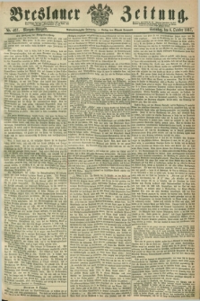 Breslauer Zeitung. Jg.48, Nr. 467 (6 October 1867) - Morgen-Ausgabe + dod.