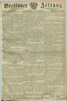 Breslauer Zeitung. Jg.48, Nr. 468 (7 October 1867) - Mittag-Ausgabe