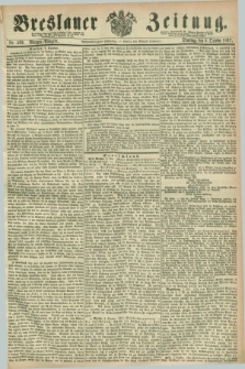 Breslauer Zeitung. Jg.48, Nr. 469 (8 October 1867) - Morgen-Ausgabe + dod.