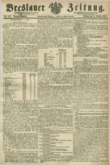 Breslauer Zeitung. Jg.48, Nr. 475 (11 October 1867) - Morgen-Ausgabe + dod.
