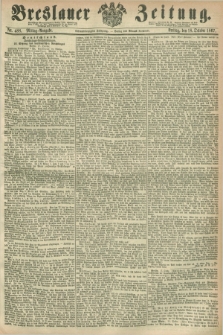 Breslauer Zeitung. Jg.48, Nr. 488 (18 October 1867) - Mittag-Ausgabe