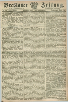Breslauer Zeitung. Jg.48, Nr. 499 (25 October 1867) - Morgen-Ausgabe + dod.