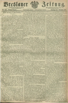 Breslauer Zeitung. Jg.48, Nr. 515 (3 November 1867) - Morgen-Ausgabe + dod.