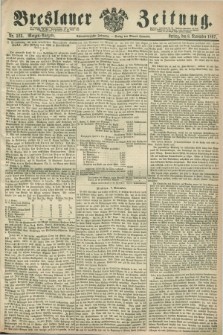Breslauer Zeitung. Jg.48, Nr. 523 (8 November 1867) - Morgen-Ausgabe + dod.