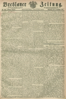 Breslauer Zeitung. Jg.48, Nr. 543 (20 November 1867) - Morgen-Ausgabe + dod.