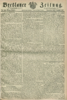Breslauer Zeitung. Jg.48, Nr. 545 (21 November 1867) - Morgen-Ausgabe + dod.