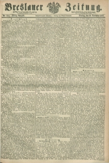 Breslauer Zeitung. Jg.48, Nr. 554 (26 November 1867) - Mittag-Ausgabe