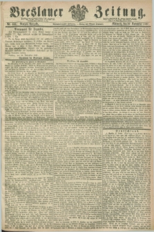 Breslauer Zeitung. Jg.48, Nr. 555 (27 November 1867) - Morgen-Ausgabe + dod.