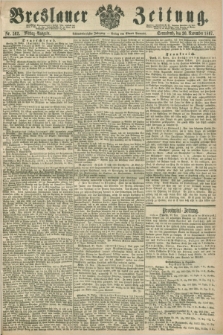 Breslauer Zeitung. Jg.48, Nr. 562 (30 November 1867) - Mittag-Ausgabe