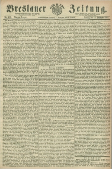 Breslauer Zeitung. Jg.48, Nr. 583 (13 Dezember 1867) - Morgen-Ausgabe + dod.