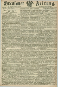 Breslauer Zeitung. Jg.48, Nr. 584 (13 Dezember 1867) - Mittag-Ausgabe