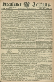 Breslauer Zeitung. Jg.48, Nr. 589 (17 Dezember 1867) - Morgen-Ausgabe + dod.