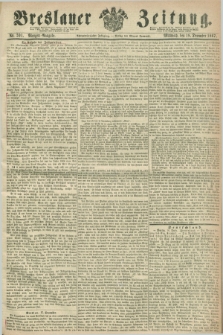Breslauer Zeitung. Jg.48, Nr. 591 (18 Dezember 1867) - Morgen-Ausgabe + dod.