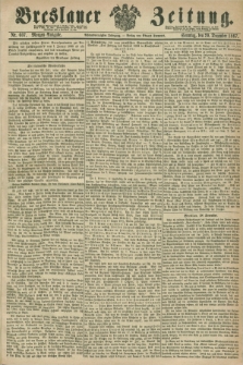 Breslauer Zeitung. Jg.48, Nr. 607 (29 Dezember 1867) - Morgen-Ausgabe + dod.