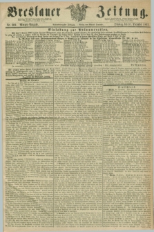 Breslauer Zeitung. Jg.48, Nr. 609 (31 Dezember 1867) - Morgen-Ausgabe + dod.
