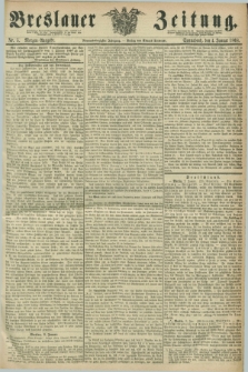 Breslauer Zeitung. Jg.49, Nr. 5 (4 Januar 1868) - Morgen-Ausgabe + dod.