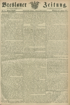 Breslauer Zeitung. Jg.49, Nr. 11 (8 Januar 1868) - Morgen-Ausgabe + dod.