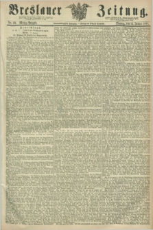 Breslauer Zeitung. Jg.49, Nr. 22 (14 Januar 1868) - Mittag-Ausgabe
