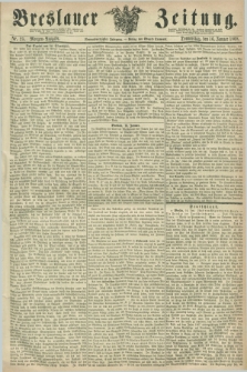 Breslauer Zeitung. Jg.49, Nr. 25 (16 Januar 1868) - Morgen-Ausgabe + dod.
