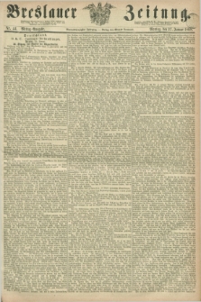 Breslauer Zeitung. Jg.49, Nr. 44 (27 Januar 1868) - Mittag-Ausgabe