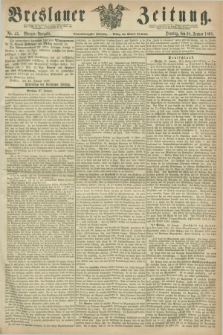 Breslauer Zeitung. Jg.49, Nr. 45 (28 Januar 1868) - Morgen-Ausgabe + dod.