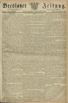 Breslauer Zeitung. Jg.49, Nr. 63 (7 Februar 1868) - Morgen-Ausgabe + dod.