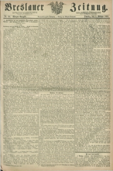 Breslauer Zeitung. Jg.49, Nr. 69 (11 Februar 1868) - Morgen-Ausgabe + dod.