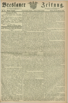 Breslauer Zeitung. Jg.49, Nr. 99 (28 Februar 1868) - Morgen-Ausgabe + dod.