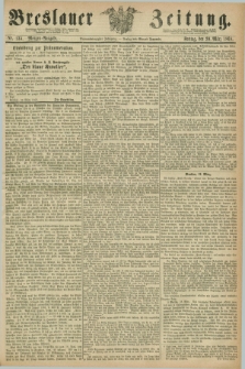 Breslauer Zeitung. Jg.49, Nr. 135 (20 März 1868) - Morgen-Ausgabe + dod.