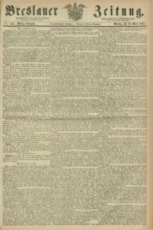 Breslauer Zeitung. Jg.49, Nr. 140 (23 März 1868) - Mittag-Ausgabe