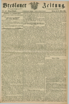 Breslauer Zeitung. Jg.49, Nr. 147 (27 März 1868) - Morgen-Ausgabe + dod.