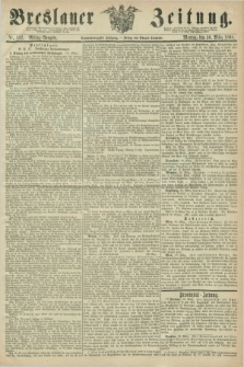 Breslauer Zeitung. Jg.49, Nr. 152 (30 März 1868) - Mittag-Ausgabe