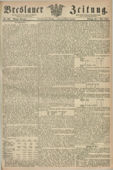 Breslauer Zeitung. Jg.49, Nr. 203 (1 Mai 1868) - Morgen-Ausgabe + dod.