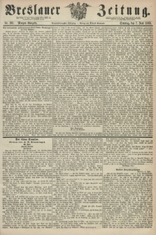 Breslauer Zeitung. Jg.49, Nr. 261 (7 Juni 1868) - Morgen-Ausgabe + dod.