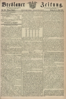 Breslauer Zeitung. Jg.49, Nr. 269 (12 Juni 1868) - Morgen-Ausgabe + dod.