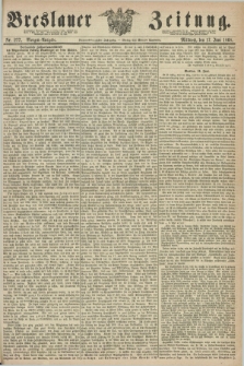 Breslauer Zeitung. Jg.49, Nr. 277 (17 Juni 1868) - Morgen-Ausgabe + dod.