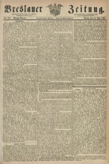 Breslauer Zeitung. Jg.49, Nr. 281 (19 Juni 1868) - Morgen-Ausgabe + dod.