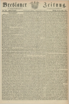 Breslauer Zeitung. Jg.49, Nr. 298 (29 Juni 1868) - Mittag-Ausgabe