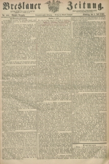 Breslauer Zeitung. Jg.49, Nr. 309 (5 Juli 1868) - Morgen-Ausgabe