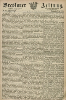 Breslauer Zeitung. Jg.49, Nr. 311 (7 Juli 1868) - Morgen-Ausgabe