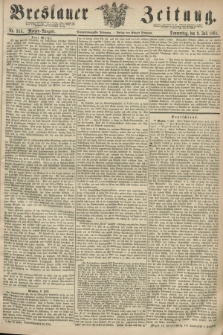 Breslauer Zeitung. Jg.49, Nr. 315 (9 Juli 1868) - Morgen-Ausgabe