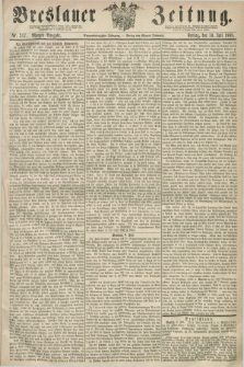 Breslauer Zeitung. Jg.49, Nr. 317 (10 Juli 1868) - Morgen-Ausgabe + dod.