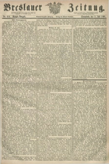 Breslauer Zeitung. Jg.49, Nr. 319 (11 Juli 1868) - Morgen-Ausgabe + dod.